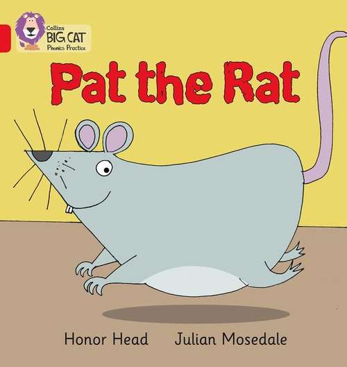 Book cover of Pat the Rat: Band 02A/Red A (Collins Big Cat Phonics Ser.) (PDF)