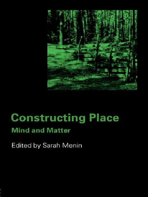 Book cover of Constructing Place: Mind and the Matter of Place-Making