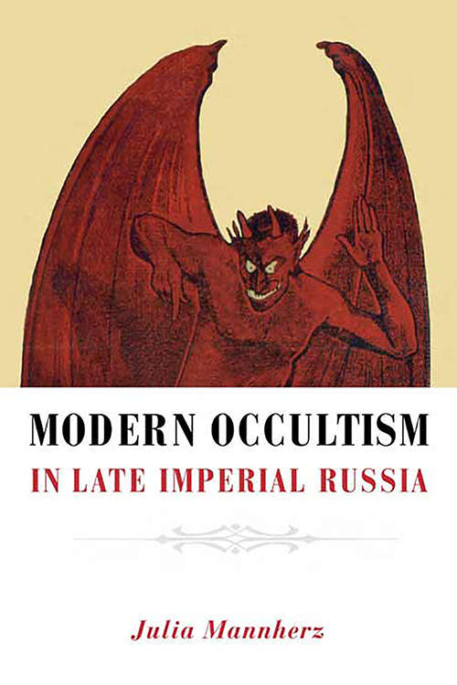 Book cover of Modern Occultism in Late Imperial Russia (NIU Series in Slavic, East European, and Eurasian Studies)