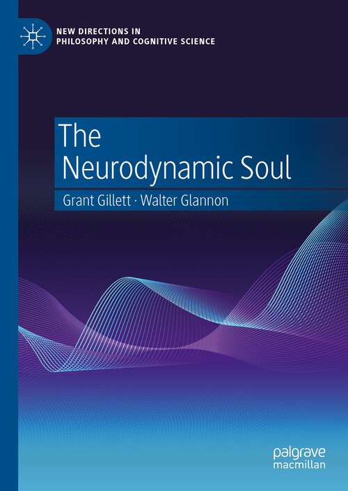 Book cover of The Neurodynamic Soul (1st ed. 2023) (New Directions in Philosophy and Cognitive Science)
