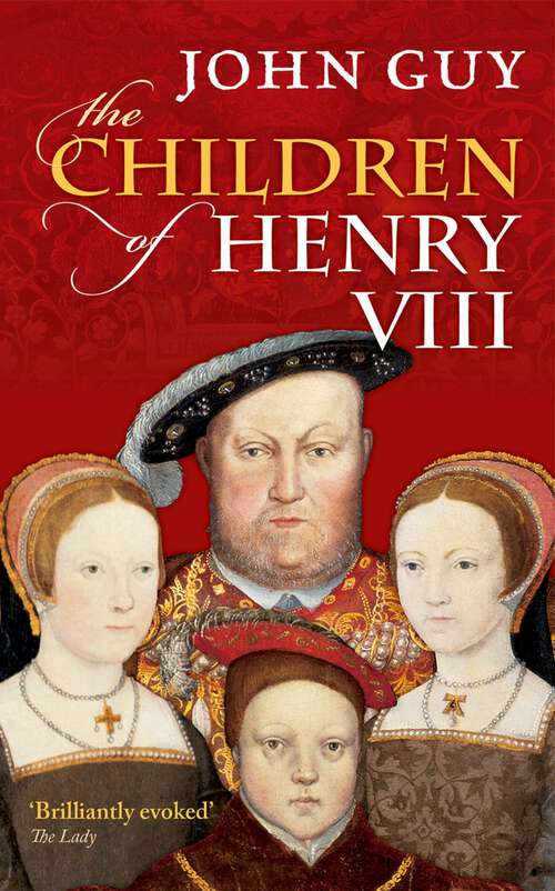 Book cover of The Children of Henry VIII