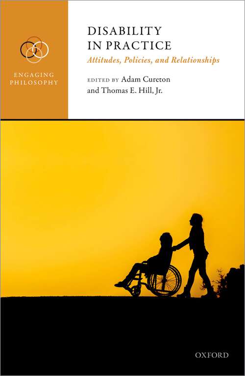 Book cover of Disability in Practice: Attitudes, Policies, and Relationships (Engaging Philosophy)