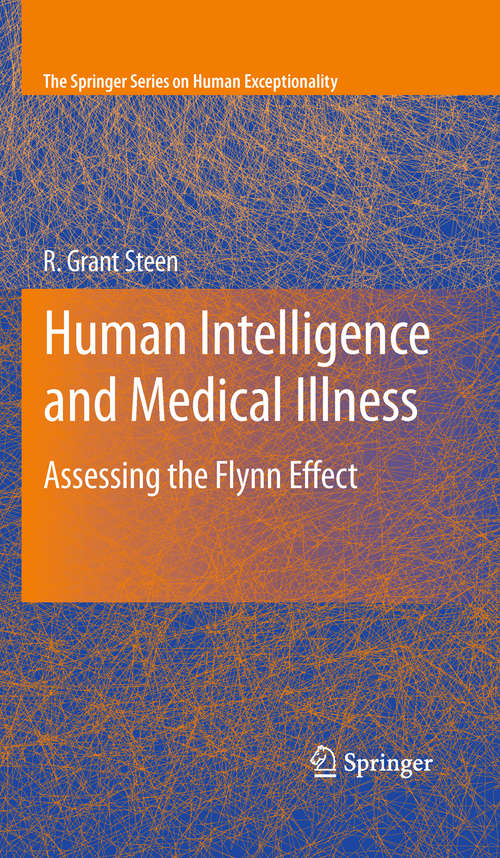 Book cover of Human Intelligence and Medical Illness: Assessing the Flynn Effect (2009) (The Springer Series on Human Exceptionality)