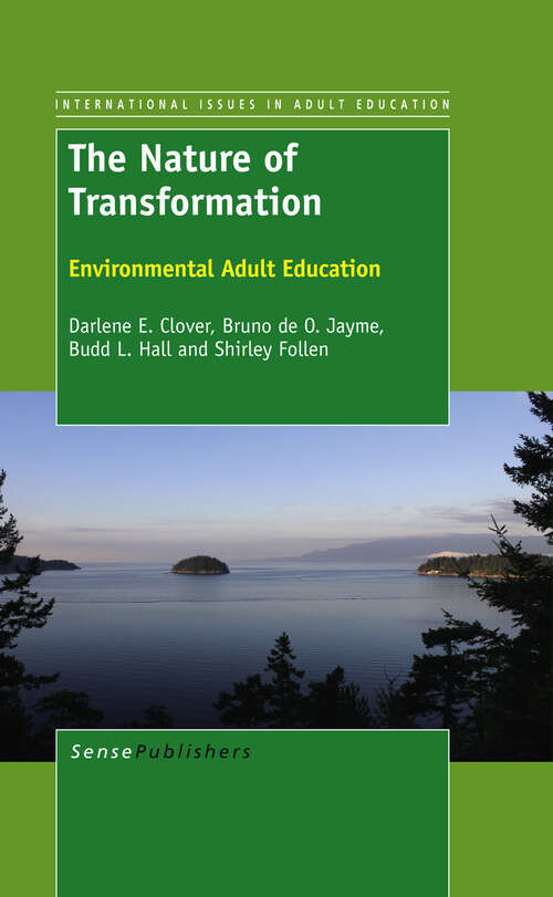 Book cover of The Nature of Transformation: Environmental Adult Education (2013) (International Issues in Adult Education #11)