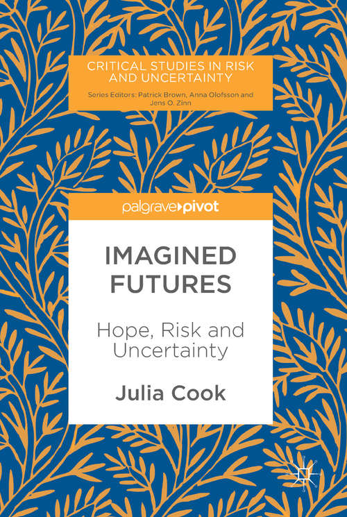 Book cover of Imagined Futures: Hope, Risk and Uncertainty