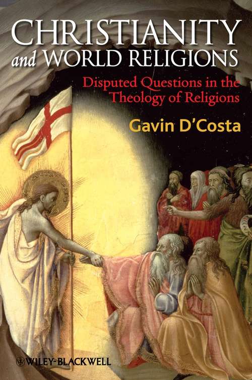 Book cover of Christianity and World Religions: Disputed Questions in the Theology of Religions