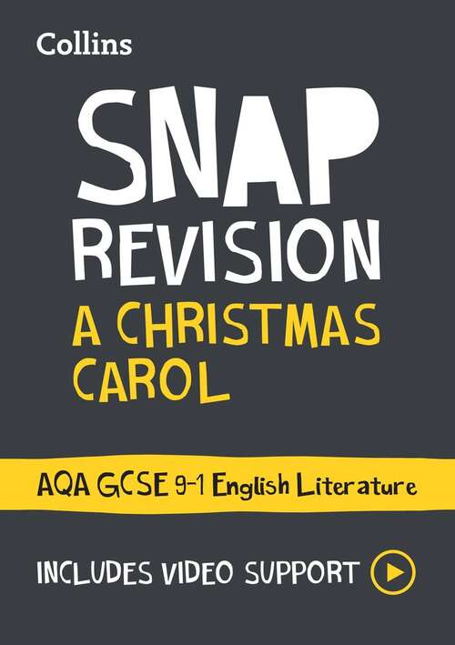 Book cover of Collins GCSE Grade 9-1 SNAP Revision — A CHRISTMAS CAROL: AQA GCSE 9-1 ENGLISH LITERATURE TEXT GUIDE: Ideal for home learning, 2022 and 2023 exams