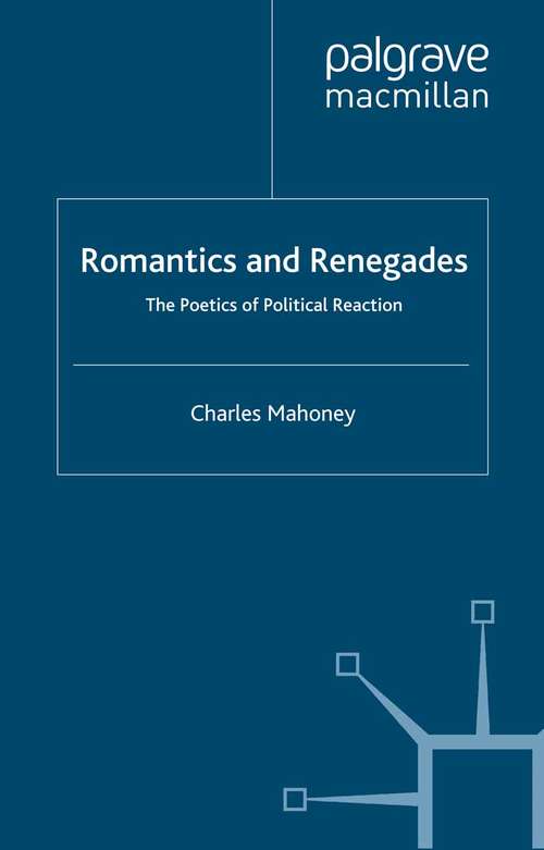 Book cover of Romantics and Renegades: The Poetics of Political Reaction (2003)
