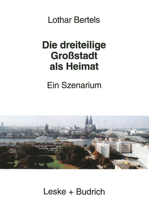 Book cover of Die dreiteilige Großstadt als Heimat: Ein Szenarium (1997)