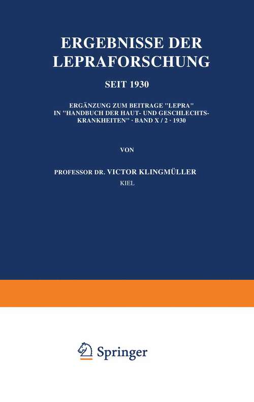 Book cover of Ergebnisse der Lepraforschung seit 1930: Ergänzung zum Beitrage „Lepra“ in „Handbuch der Haut- und Geschlechtskrankheiten“ · Band X/2 · 1930 (1938)