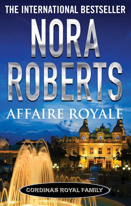 Book cover of Affaire Royale: The Royals Of Cordina (Cordina's Royal Family: No. 1)
