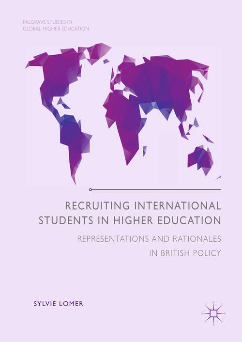 Book cover of Recruiting International Students in Higher Education: Representations and Rationales in British Policy