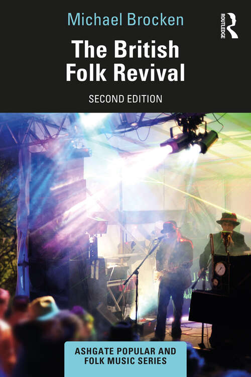 Book cover of The British Folk Revival: A Second Edition (2) (Ashgate Popular and Folk Music Series)