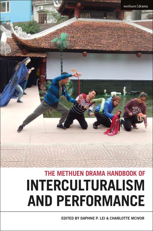 Book cover of Methuen Drama Handbook of Interculturalism and Performance (Methuen Drama Handbooks)