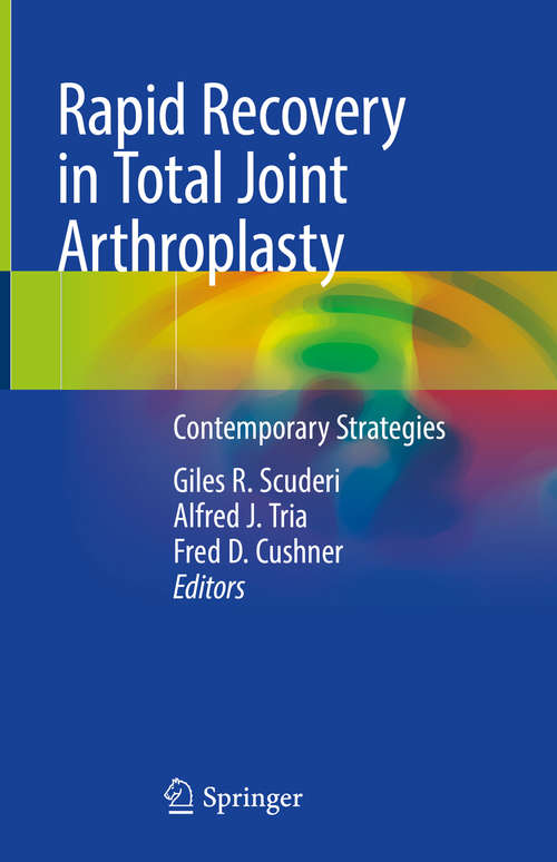 Book cover of Rapid Recovery in Total Joint Arthroplasty: Contemporary Strategies (1st ed. 2020)