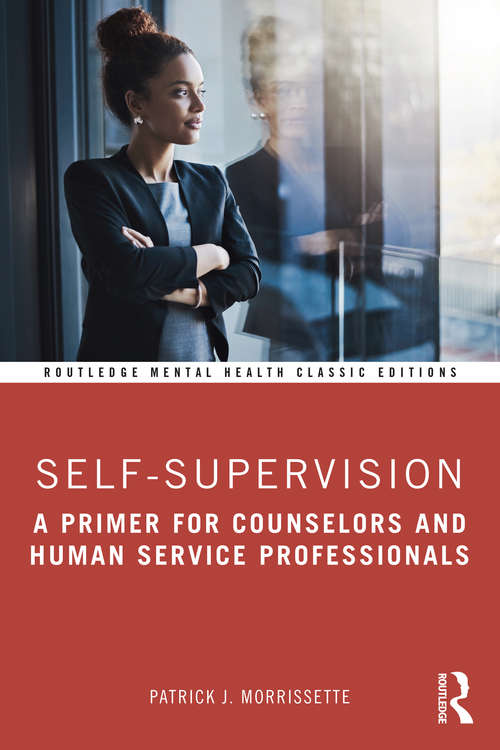 Book cover of Self-Supervision: A Primer for Counselors and Human Service Professionals (Routledge Mental Health Classic Editions)