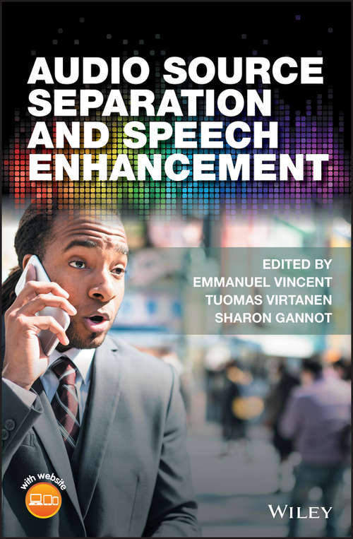 Book cover of Audio Source Separation and Speech Enhancement