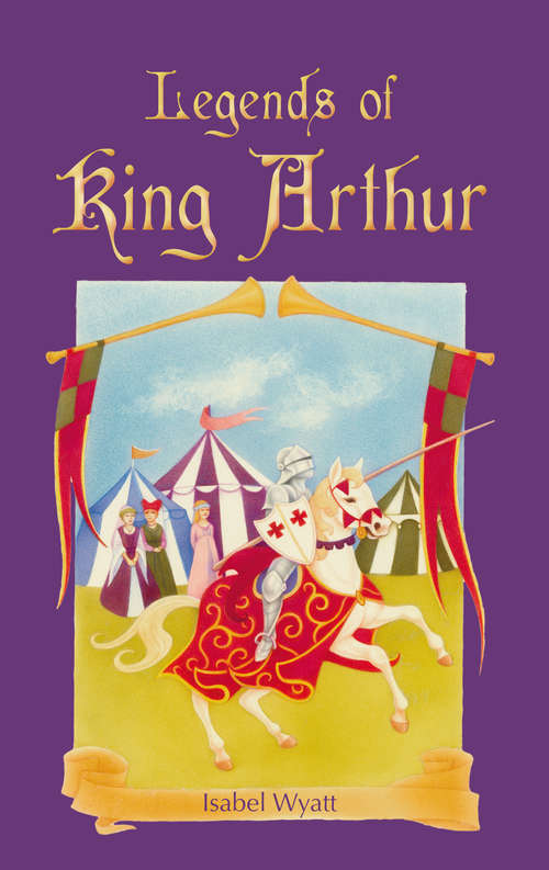 Book cover of Legends of King Arthur