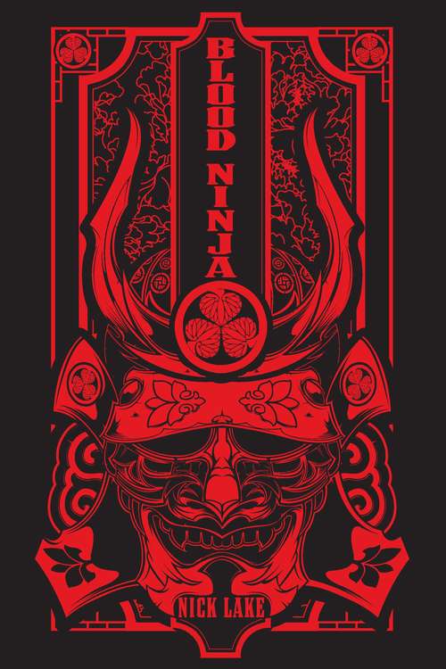 Book cover of Blood Ninja: Blood Ninja; Lord Oda's Revenge; The Betrayal Of The Living (Main) (Blood Ninja: Bk. 1)