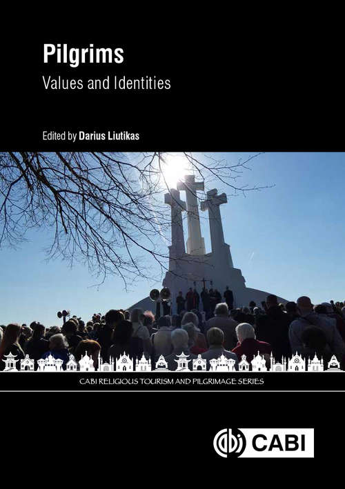Book cover of Pilgrims: Values And Identities (CABI Religious Tourism and Pilgrimage Series)