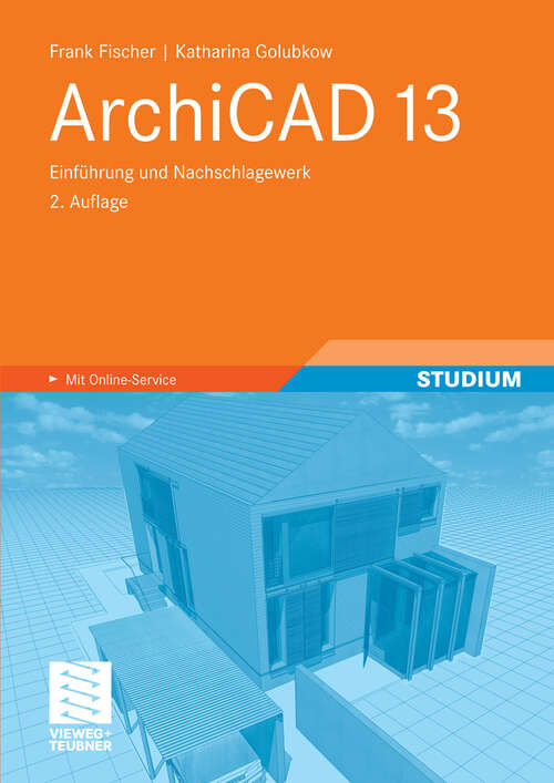 Book cover of ArchiCAD 13: Einführung und Nachschlagewerk (2. Aufl. 2010)