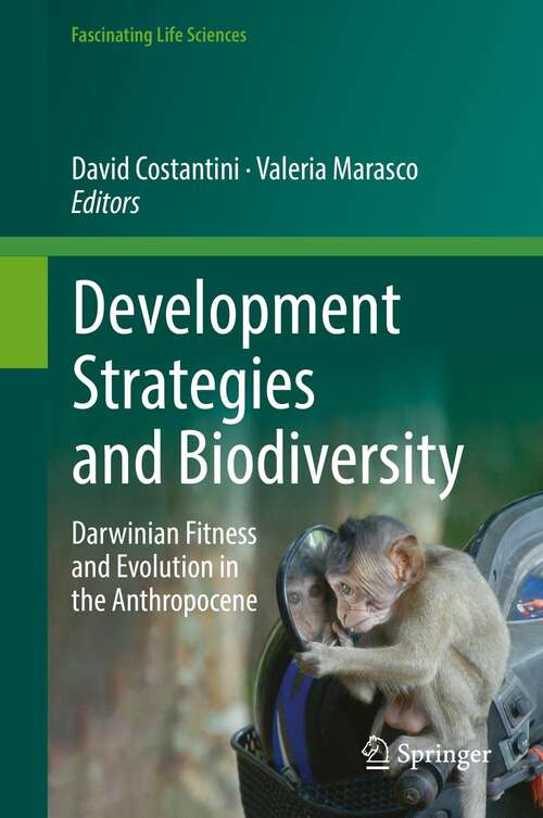 Book cover of Development Strategies and Biodiversity: Darwinian Fitness and Evolution in the Anthropocene (1st ed. 2022) (Fascinating Life Sciences)