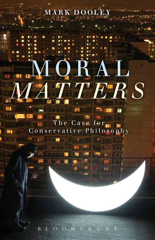 Book cover of Moral Matters: A Philosophy of Homecoming