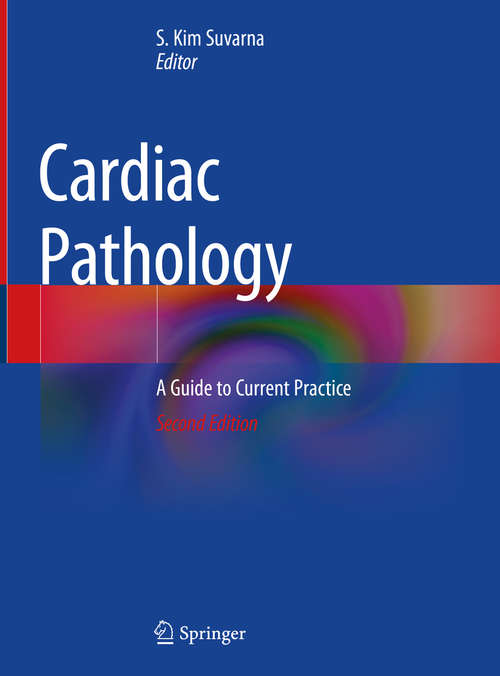 Book cover of Cardiac Pathology: A Guide to Current Practice (2nd ed. 2019)
