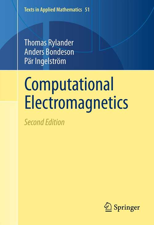 Book cover of Computational Electromagnetics (2nd ed. 2013) (Texts in Applied Mathematics)
