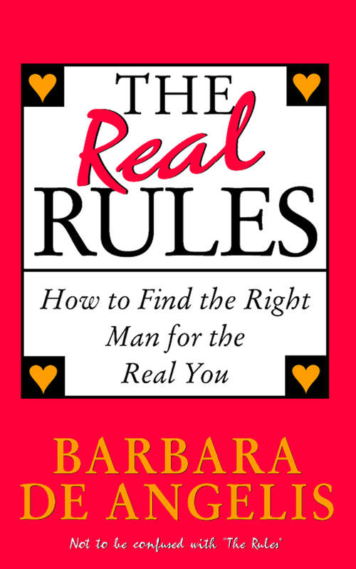 Book cover of The Real Rules: How To Find The Right Man For The Real You (ePub edition)