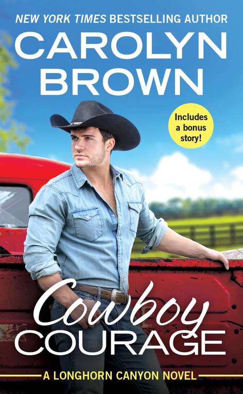 Book cover of Cowboy Courage: Includes a bonus novella (Longhorn Canyon #6)
