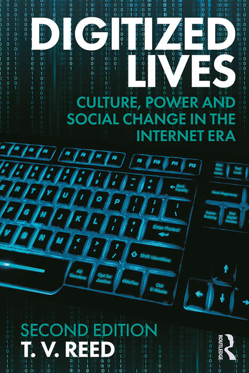 Book cover of Digitized Lives: Culture, Power and Social Change in the Internet Era