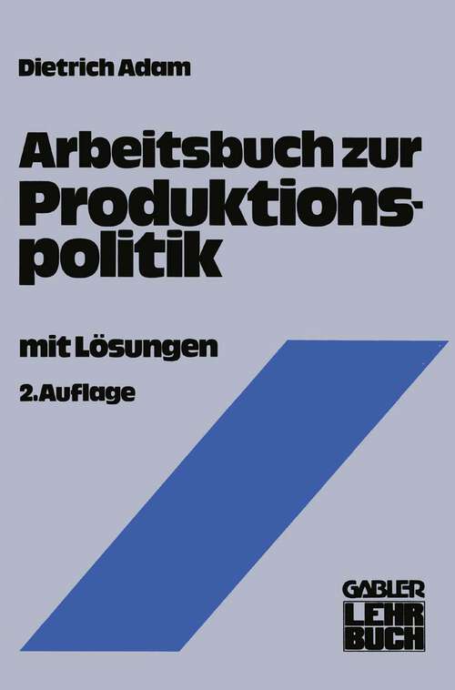 Book cover of Arbeitsbuch zur Produktionspolitik (2. Aufl. 1978)