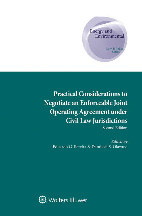 Book cover of Practical Considerations to Negotiate an Enforceable Joint Operating Agreement under Civil Law Jurisdictions (2)