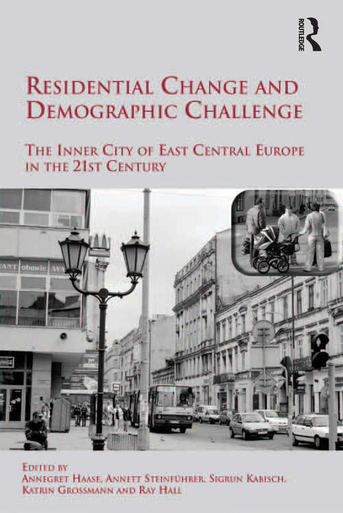 Book cover of Residential Change and Demographic Challenge: The Inner City of East Central Europe in the 21st Century