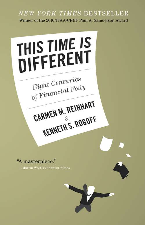 Book cover of This Time Is Different: Eight Centuries of Financial Folly