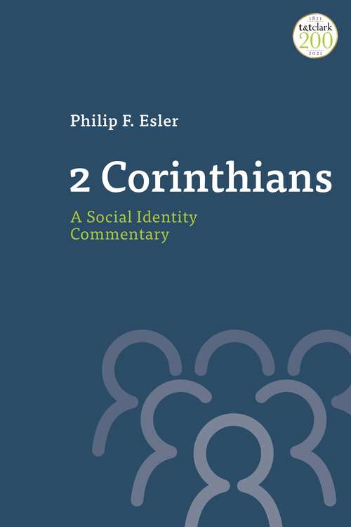 Book cover of 2 Corinthians: A Social Identity Commentary (T&T Clark Social Identity Commentaries on the New Testament)