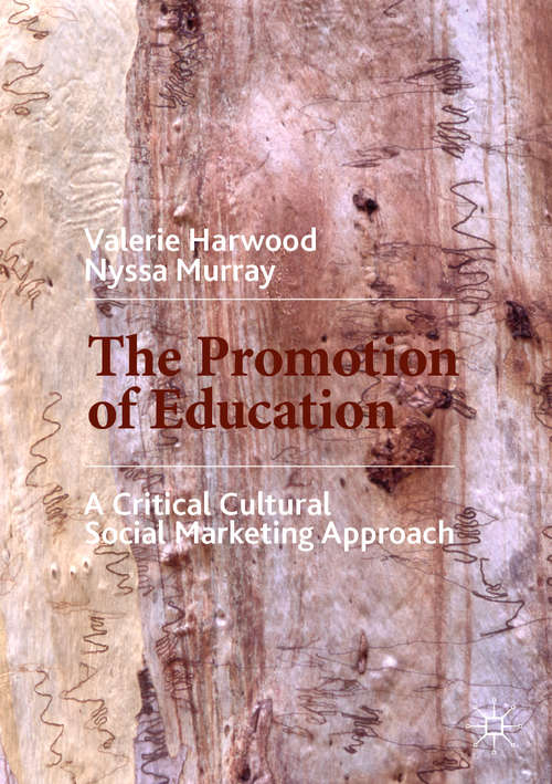Book cover of The Promotion of Education: A Critical Cultural Social Marketing Approach (1st ed. 2019)