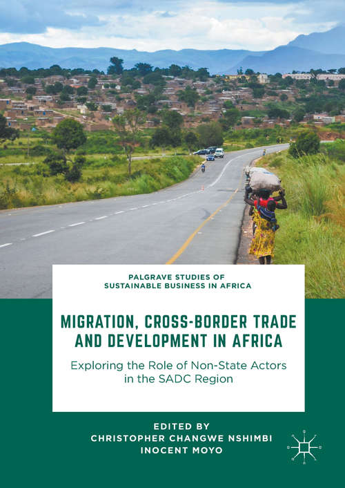 Book cover of Migration, Cross-Border Trade and Development in Africa: Exploring the Role of Non-state Actors in the SADC Region