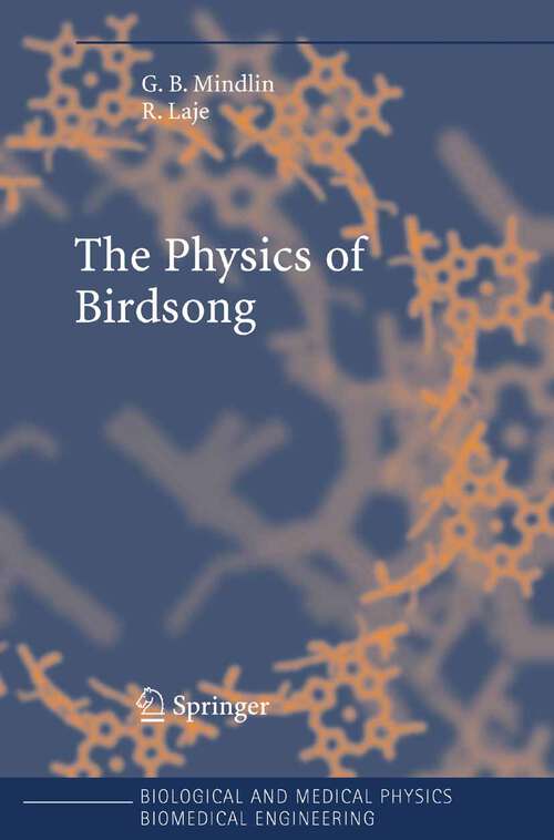 Book cover of The Physics of Birdsong (2005) (Biological and Medical Physics, Biomedical Engineering)
