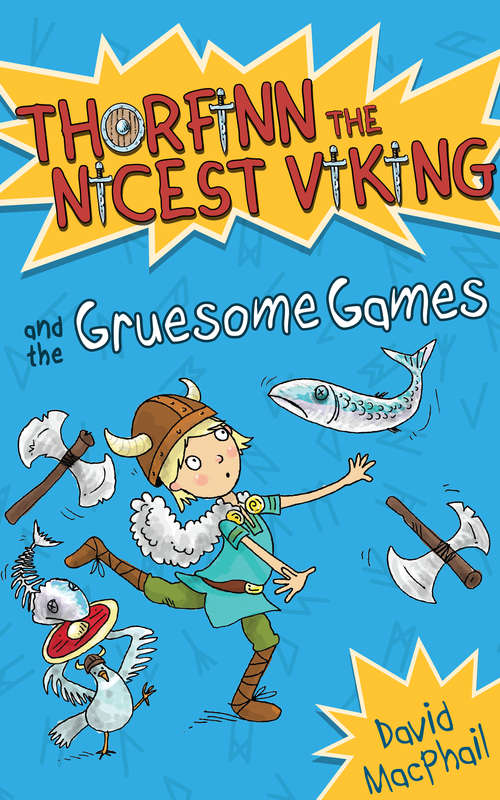 Book cover of Thorfinn and the Gruesome Games: The Awful Invasion, The Gruesome Games And The Rotten Scots (Thorfinn the Nicest Viking #2)