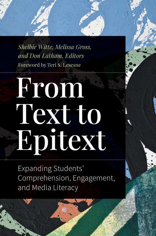 Book cover of From Text to Epitext: Expanding Students' Comprehension, Engagement, and Media Literacy