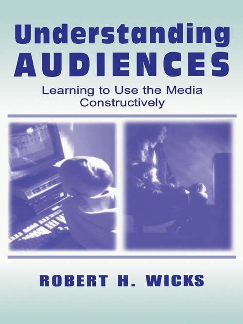 Book cover of Understanding Audiences: Learning To Use the Media Constructively (Lea’s Communication Series)