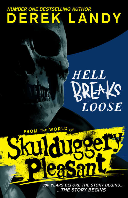 Book cover of Hell Breaks Loose (Skulduggery Pleasant)