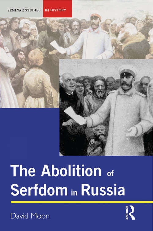 Book cover of The Abolition of Serfdom in Russia: 1762-1907