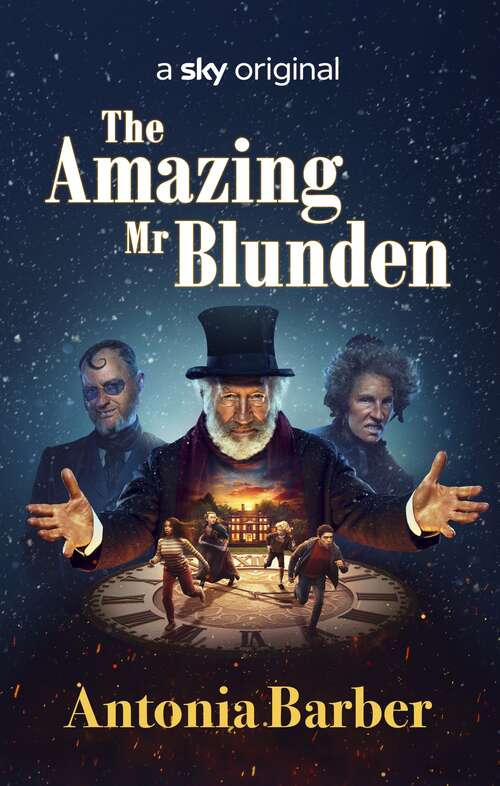 Book cover of The Amazing Mr Blunden: Soon to be a Christmas Sky Original Film, starring Mark Gatiss, Simon Callow and Tamsin Greig