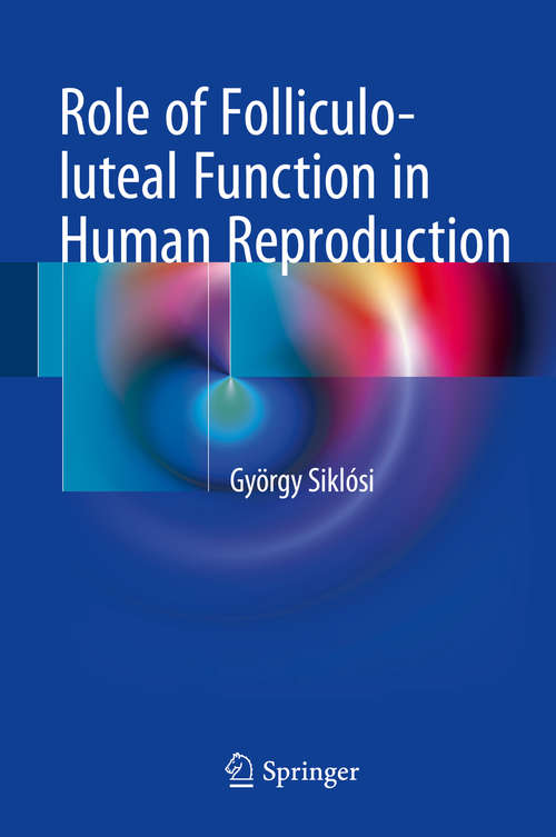 Book cover of Role of Folliculo-luteal Function in Human Reproduction (1st ed. 2016)