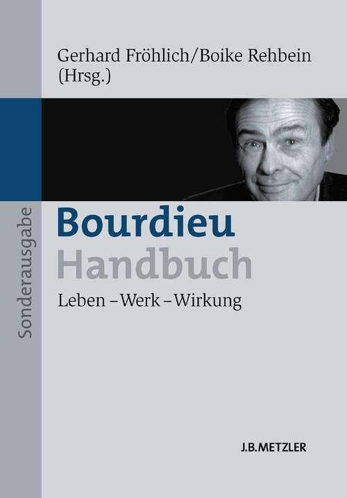 Book cover of Bourdieu-Handbuch: Leben – Werk – Wirkung (1. Aufl. 2014)