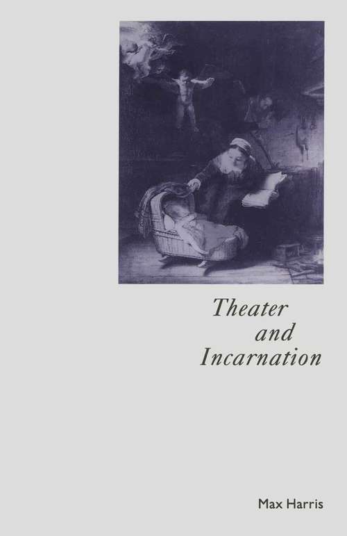 Book cover of Theater and Incarnation (1st ed. 1990)