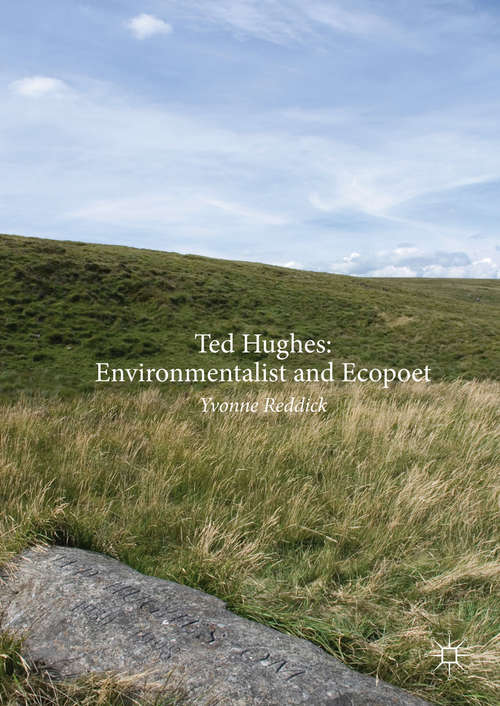 Book cover of Ted Hughes: Environmentalist and Ecopoet
